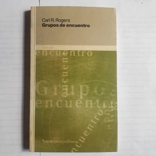 Libro usado en venta: Grupos de encuentro de Carl R. Rogers; editorial Amorrortu impreso en 2001 realizamos envios a todo el mundo.1
