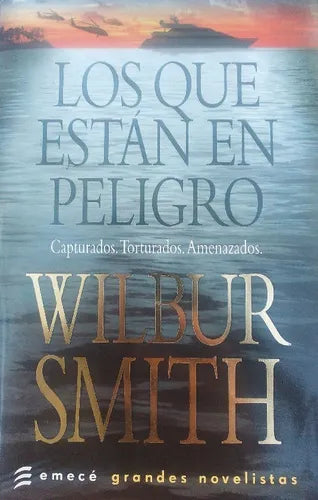 Libro usado en venta: Los que estan en peligro de Wilbur A. Smith; editorial Emece impreso en 2014 realizamos envios a todo el mundo.1