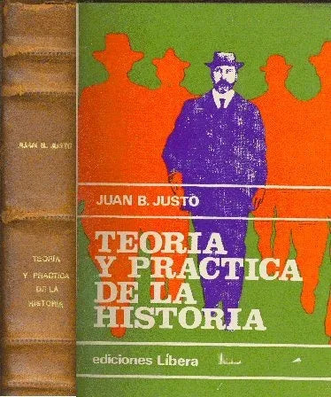 Libro usado en venta: Teoria y practica de la historia de Juan B. Justo; editorial Libera impreso en 1969 realizamos envios a todo el mundo.1