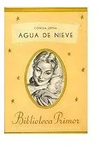 Libro usado en venta: Agua de nieve de Concha Espina; editorial Juventud impreso en 1946 realizamos envios a todo el mundo.1