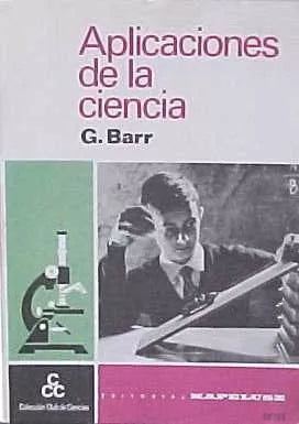 Libro usado en venta: Aplicaciones de la ciencia de George Barr; editorial Kapelusz impreso en 1980 realizamos envios a todo el mundo.1