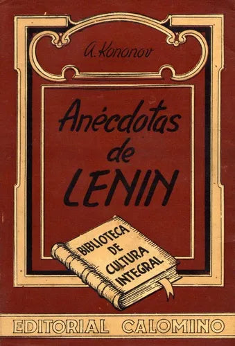 Libro usado en venta: Anecdotas de Lenin de A. Kononov; editorial Calomino impreso en 1943 realizamos envios a todo el mundo.1