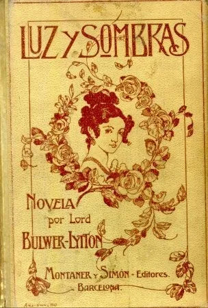 Libro usado en venta: Luz y sombras de Edward Bulwer-Lytton; editorial Montaner y Simon impreso en 1907 realizamos envios a todo el mundo.1
