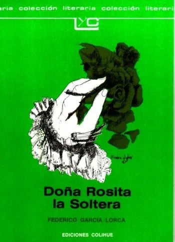 Libro usado en venta: Do?a Rosita la soltera o el lenguaje de las flores de Federico Garcia Lorca; editorial Colihue impreso en 1985.1