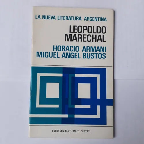 Libro usado en venta: La nueva literatura Argentina de Leopoldo Marechal -Armani - Miguel Bustos; Ediciones Culturales Olivetti impreso en 19701.1