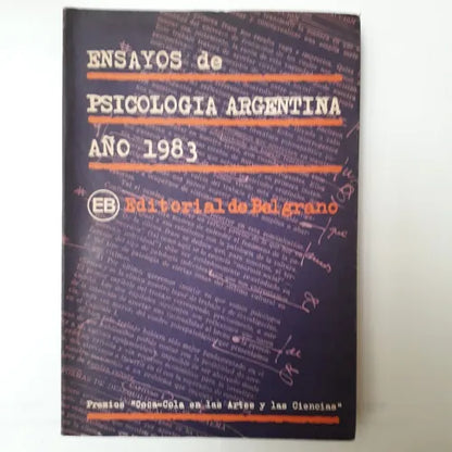 Libro usado en venta: Ensayos de psicologia argentina a?o 1983; editorial De Belgrano impreso en 1983 realizamos envios a todo el mundo.1