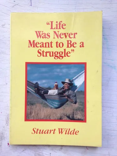 Libro usado en venta: Life was never meant to be a Struggle de Stuart Wilde; editorial Hay House impreso en 1995 realizamos envios a todo el mundo.1