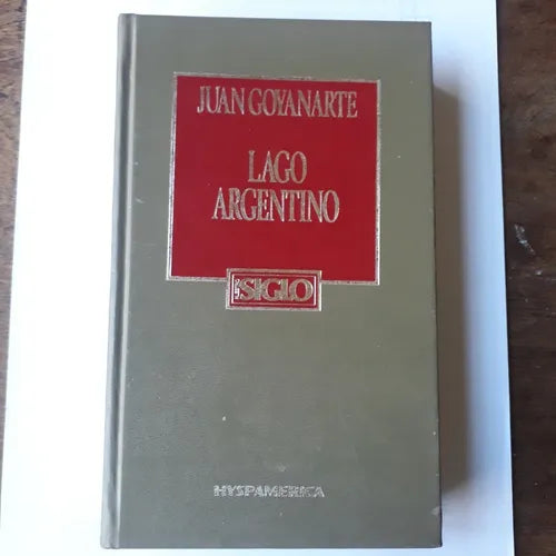 Libro usado en venta: Lago Argentino de Juan Goyanarte; editorial Hyspamerica impreso en 1984 realizamos envios a todo el mundo.1