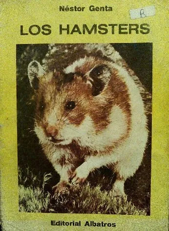 Libro usado en venta: Los hamsters de Nestor Genta; editorial Albatros impreso en 1977 realizamos envios a todo el mundo.1