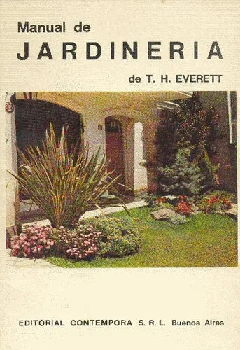 Libro usado en venta: Manual de jardineria de T. H. Everett; editorial Contempora impreso en 1979 realizamos envios a todo el mundo.1