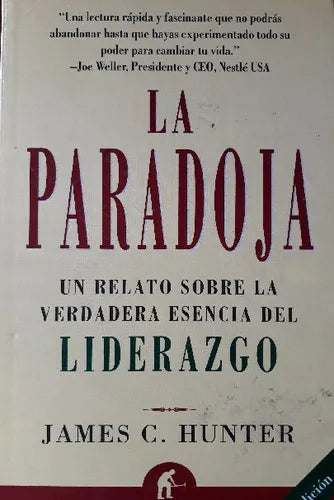 Libro usado en venta: La paradoja: un relato sobre la verdadera esencia del liderazgo de James C. Hunter; editorial Urano impreso en 2008.1
