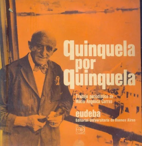 Libro usado en venta: Quinquela por Quinquela de MarIa Angelica Correa; editorial Eudeba impreso en 1977 realizamos envios a todo el mundo.1