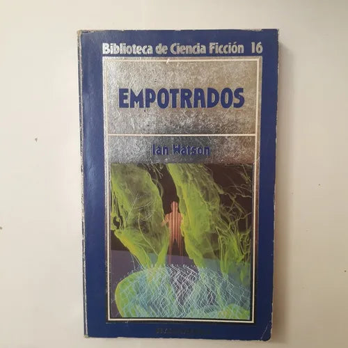 Libro usado en venta: Empotrados de Ian Watson; editorial Hyspamerica impreso en 1986 realizamos envios a todo el mundo.1