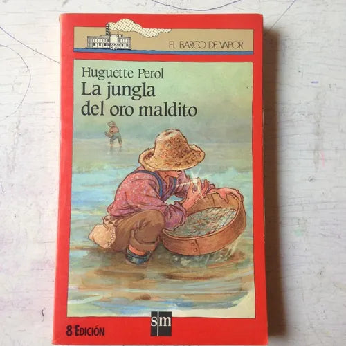 Libro usado en venta: La jungla del oro maldito de Huguette Perol; editorial SM impreso en 1988 realizamos envios a todo el mundo.1