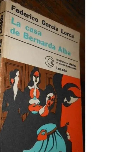Libro usado en venta: La casa de Bernarda Alba de Federico Garcia Lorca; editorial Losada impreso en 1977 realizamos envios a todo el mundo.1