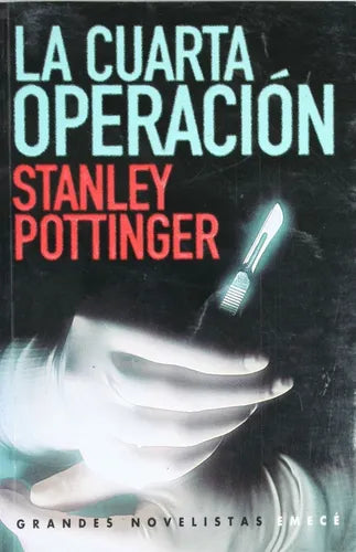 Libro usado en venta: La cuarta operacion de Stanley Pottinger; editorial Emecé impreso en 1997 realizamos envios a todo el mundo.1
