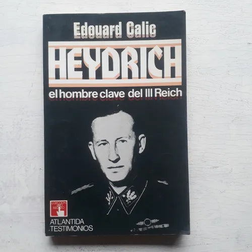 Libro usado en venta: Heydrich - El hombre clave del III Reich de Edouard Calic; editorial Atlantida impreso en 1987 realizamos envios a todo el mundo.1