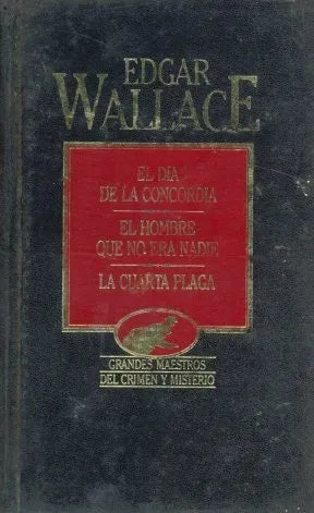 Libro usado en venta: El dia de la concordia y otras de Edgar Wallace; editorial Hyspamerica impreso en 1984 realizamos envios a todo el mundo.1