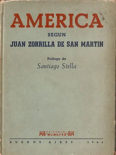 Libro usado en venta: America de Juan Zorrilla de San Martin; editorial Huarpes impreso en 1944 realizamos envios a todo el mundo.1