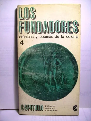 Libro usado en venta: Los fundadores (cronicas y poemas de la colonia); editorial Centro Editor de America Latina impreso en 1967.1