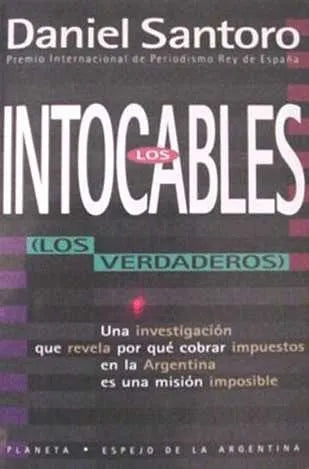 Libro usado en venta: Los intocables (Los verdaderos) de Daniel Santoro; editorial Planeta impreso en 1996 realizamos envios a todo el mundo.1
