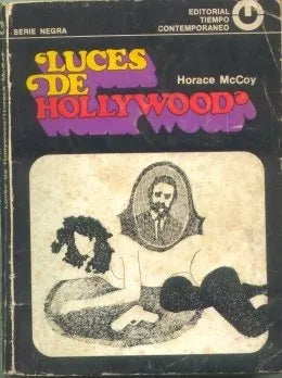 Libro usado en venta: Luces de Hollywood de Horace McCoy; editorial Tiempo Contemporaneo impreso en 1970 realizamos envios a todo el mundo.1