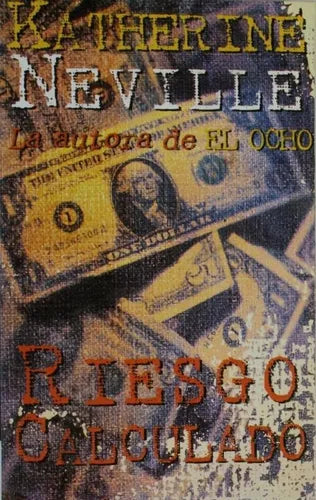 Libro usado en venta: Riesgo calculado de Katherine Neville; editorial Ediciones B impreso en 1996 realizamos envios a todo el mundo.1