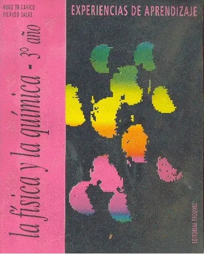 Libro usado en venta: La fisica y la quimica - Experiencias de aprendizaje de Hugo Tricarico - Ricardo Salas; editorial Troquel impreso en 1993.1