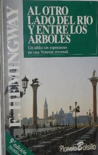 Libro usado en venta: Al otro lado del rio y entre los arboles de Ernest Hemingway; editorial Planeta impreso en 1994 envios a todo el mundo.1