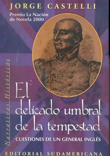 Libro usado en venta: El delicado umbral de la tempestad de Jorge Castelli; editorial Sudamericana impreso en 2001 realizamos envios a todo el mundo.1