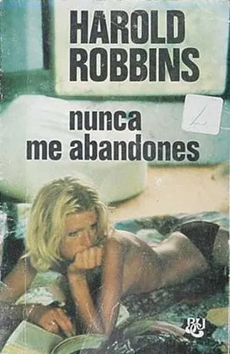 Libro usado en venta: Nunca me abandones de Harold Robbins; editorial Luis de Caralt impreso en 1977 realizamos envios a todo el mundo.1