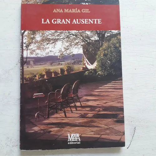 Libro usado en venta: La gran ausente de Ana Maria Gil; editorial Metafora impreso en 2003 realizamos envios a todo el mundo.1