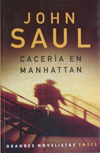 Libro usado en venta: Cacer?a en Manhattan de John Saul; editorial Emecé impreso en 2002 realizamos envios a todo el mundo.1