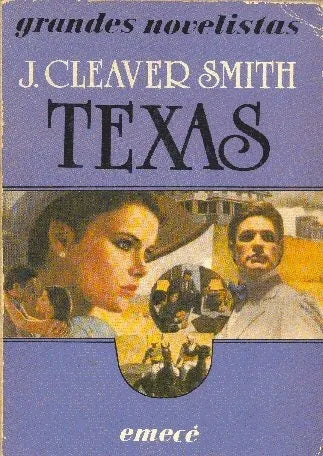 Libro usado en venta: Texas de J. Cleaver Smith; editorial Emece impreso en 1984 realizamos envios a todo el mundo.1