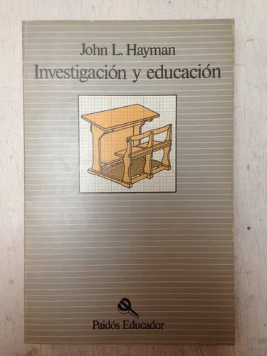 Libro usado en venta: Investigacion y educacion de John L. Hayman; editorial Paidos impreso en 1981 realizamos envios a todo el mundo.1
