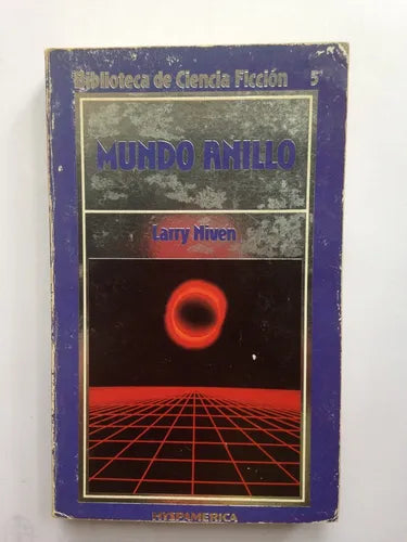 Libro usado en venta: Mundo Anillo de Larry Niven; editorial Hyspamerica impreso en 1985 realizamos envios a todo el mundo.1
