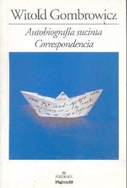 Libro usado en venta: Autobiografia sucinta - Correspondencia de Witold Gombrowicz; editorial Anagrama impreso en 2010 envios a todo el mundo.1