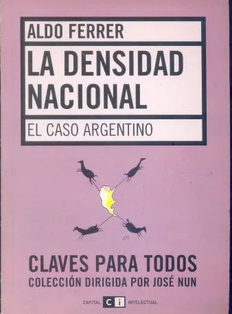 Libro usado en venta: La densidad nacional de Aldo Ferrer; editorial Ci Capital Intelectual impreso en 2004 realizamos envios a todo el mundo.1