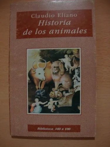 Libro usado en venta: Historia de los animales de Claudio Eliano; editorial Nuevo Siglo impreso en 1997 realizamos envios a todo el mundo.1