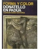 Libro usado en venta: Donatello en Padua - 4 de Alberto Busignani; editorial Albaicin/Sadea impreso en 1965 realizamos envios a todo el mundo.1