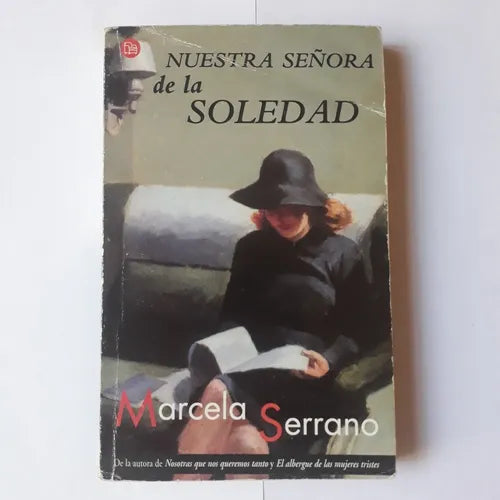 Libro usado en venta: Nuestra Se?ora de la Soledad de Marcela Serrano; editorial Punto de Lectura impreso en 1999 realizamos envios a todo el mundo.1