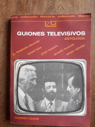 Libro usado en venta: Guiones televisivos (antologia) de Fernandez Tiscornia - Hase - Maestro - Gerardo Taratuto - Sergio Vainman; Colihue 19931.1