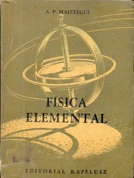 Libro usado en venta: Fisica elemental de A. P. Maiztegui; editorial Kapelusz impreso en 1956 realizamos envios a todo el mundo.1