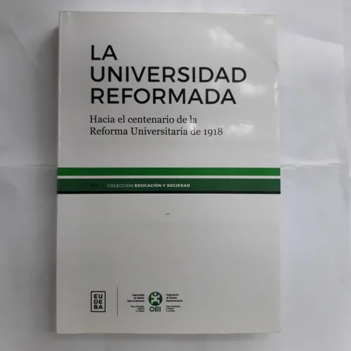 Libro usado en venta: La universidad reformada; editorial Eudeba impreso en 2017 realizamos envios a todo el mundo.1