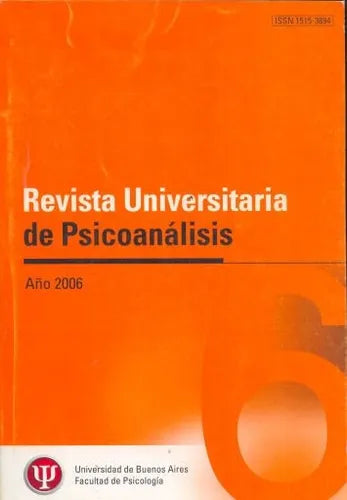 Libro usado en venta: Revista Universitaria de Psicoanalisis - A?o 2006 de Revista; editorial Facultad de Psicologia U. B. A. impreso en 2006.1