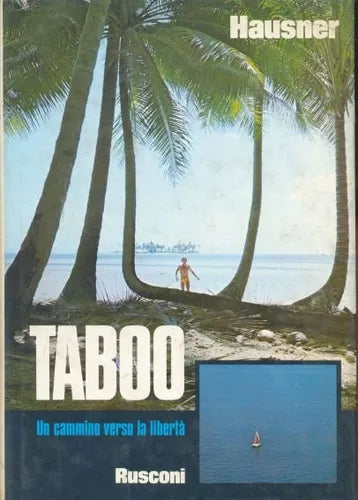 Libro usado en venta: Taboo - Un cammino verso la libert? de Wolfgang Hausner; editorial Rusconi impreso en 1976 realizamos envios a todo el mundo.1