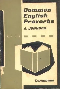 Libro usado en venta: Common english proverbs de A. Johnson; editorial Longman impreso en 1960 realizamos envios a todo el mundo.1