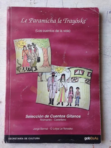 Libro usado en venta: Le Param?cha le trayoske: Los cuentos de la vida de Jorge Bernal - Lolya Le Yonosko; Preservacion del Patrimonio impreso en 20051.1