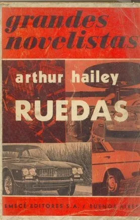 Libro usado en venta: Ruedas de Arthur Hailey; editorial Emece impreso en 1971 realizamos envios a todo el mundo.1