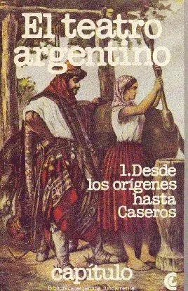 Libro usado en venta: El teatro argentino - Desde los origenes hasta caseros de Juan Alberdi y otros; Centro Editor de America Latina impreso en 19791.1